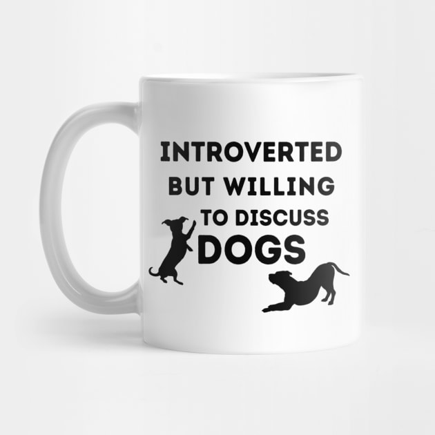 Introverted But Willing to Discuss Dogs by FairyMay